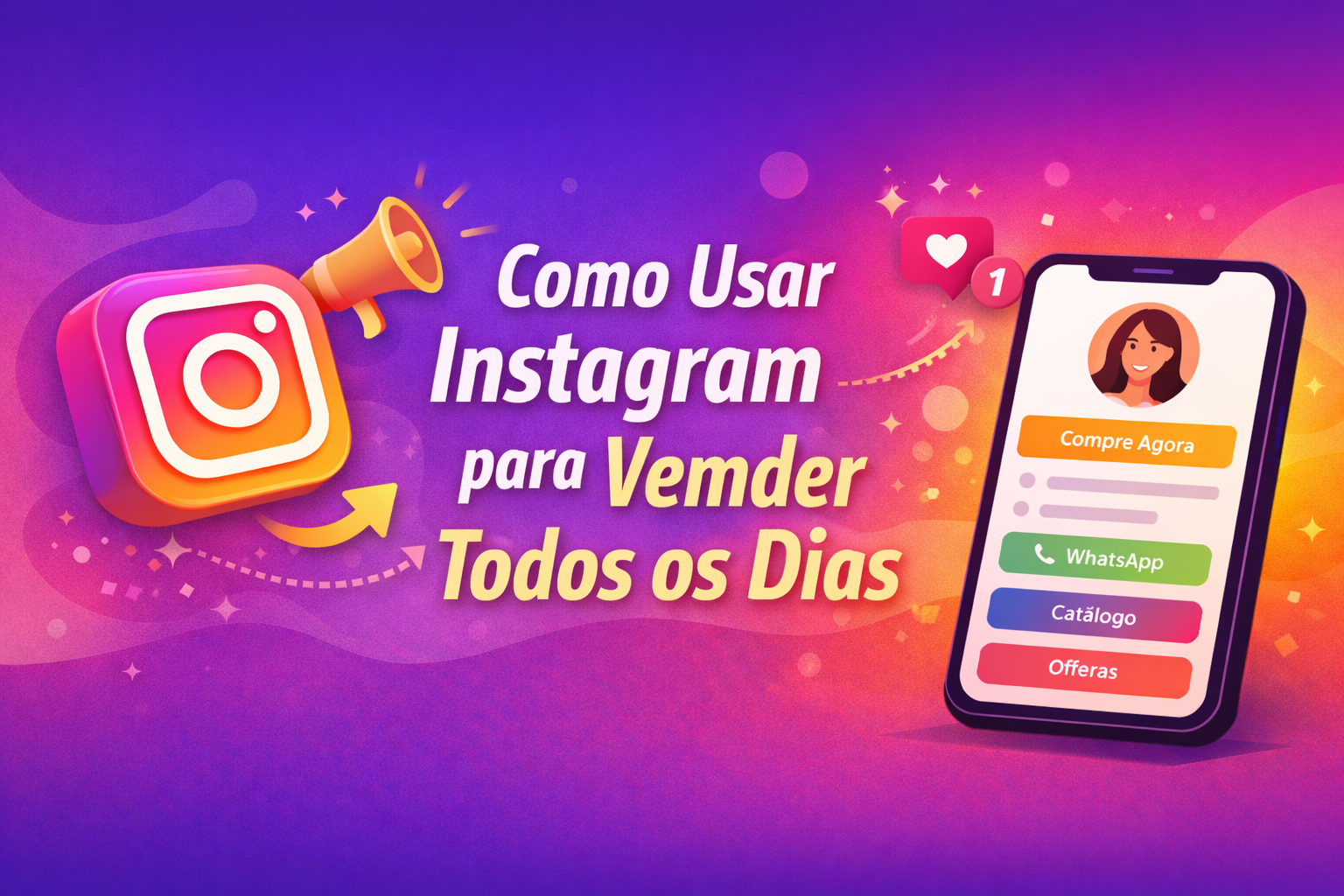 Como Usar Instagram para Vender Todos os Dias